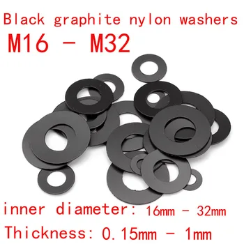 20db M16-M32 Fekete Grafit Nylon Alátétek 19mm-39mm OD 0.15 mm 0,2 mm 0,25 mm 0,3 mm 0.35 mm 0,4 mm 0,5 mm 0,6 mm-0,8 mm-es Vastagság 1mm