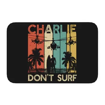 Évjárat Charlie nem Surf Bejárati Ajtó Mat Vízálló Katonai Vietnami Háború Apokalipszis Most Lábtörlő Emelet Fürdő Belépő Szőnyeg Szőnyeg